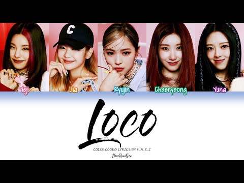 ITZY - LOCO (COLOR CODED LYRICS HAN/ROM/GEO/가사)